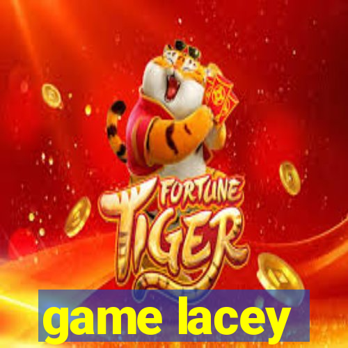 game lacey